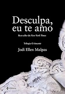 Livro Desculpa, eu te amo: Trilogia O amante