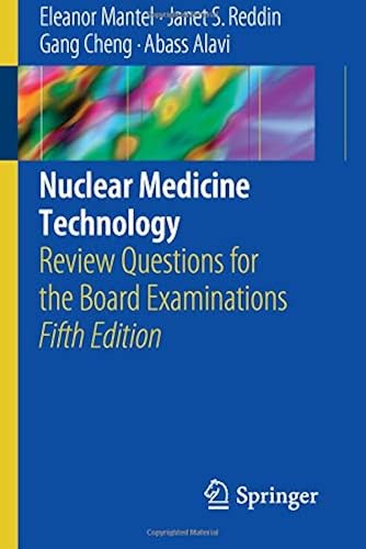 Download Nuclear Medicine Technology: Review Questions for the Board Examinations PDF