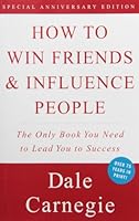 How to Win Friends and Influence People