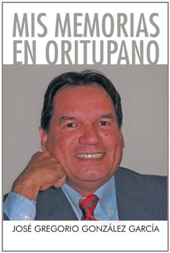 Mis Memorias en Oritupano