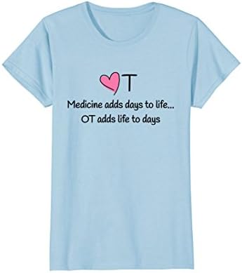 Womens Occupational Therapy Adds Life To Days T-Shirt With OT Heart Small Baby Blue