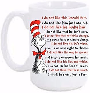 Trump Mug I Do not like this Donald Twit | Donald Trump Coffee Mug Cup | Anti Trump Mug 15 oz