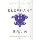 The Elephant in the Brain: Hidden Motives in Everyday Life