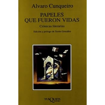 Papeles que fueron vidas: Crónicas literarias (Volumen Independiente)