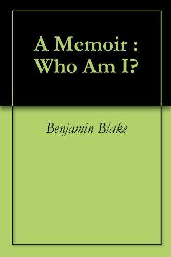 A Memoir : Who Am I?