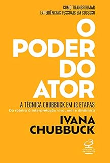 Livro O poder do ator: A Técnica Chubbuck em 12 etapas: do roteiro à interpretação viva, real e dinâmica