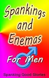 Spankings and Enemas For Men