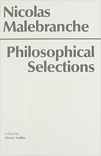 Malebranche: Philosophical Selections (Hackett Classics) Malebranche: Philosophical Selections (Hackett Classics)