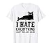 I Hate Everything Except Cats, Cats Are OK T-Shirt