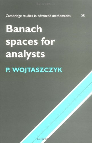 Banach Spaces for Analysts (Cambridge Studies in Advanced Mathematics) by P. Wojtaszczyk (1996-08-13)