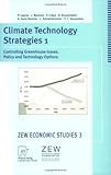 Climate Technology Strategies 1 : Controlling Greenhouse Gases, Policy and Technology Options, Capros, Pantelis and Mantzos, Leonidas, 3790812293