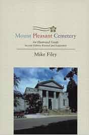 Mount Pleasant Cemetery An Illustrated Guide Second