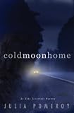 Front cover for the book Cold Moon Home by Julia Pomeroy