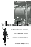 The Invention of Capitalism: Classical Political Economy and the Secret History of Primitive Accumulation