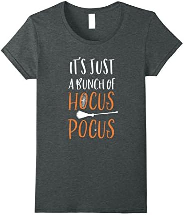 Womens It's Just A Bunch Of Hocus Pocus Funny Halloween T Shirt XL Dark Heather