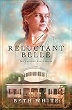 A Reluctant Belle (Daughtry House Book #2) by Beth White