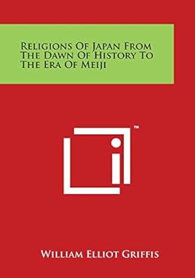 Religions Of Japan From The Dawn Of History To The Era Of - 