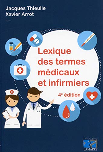Lexique Des Termes Médicaux Et Infirmiers (French Edition) by Jacques Thieulle