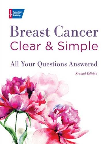 [Best] Breast Cancer Clear & Simple, Second edition: All Your Questions Answered (Clear & Simple: All Your<br />EPUB
