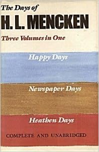 The Days Of Hl Mencken Three Volumes In One Happy -