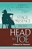 Image de Stage Presence from Head to Toe: A Manual for Musicians
