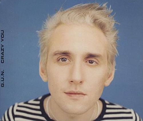 Gun - Crazy You (single edit) Lyrics - Zortam Music