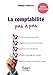 La comptabilité pas à pas 3e edt (French Edition) by PHILIPPE GUILLERMIC