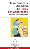 Le poids des apparences : Beauté, amour et gloire by