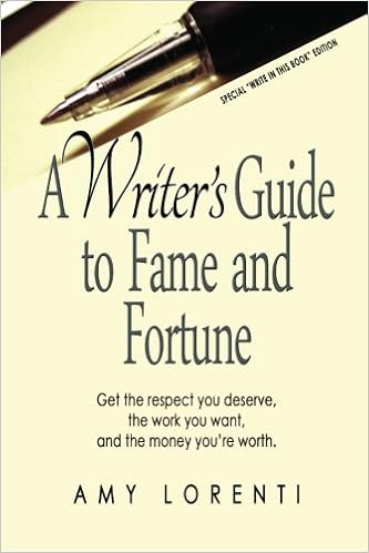 A Writer S Guide To Fame And Fortune Get The Respect You Deserve