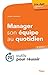 Manager son équipe au quotidien : 70 micro-outils pour réussir by Jacques Lemonnier