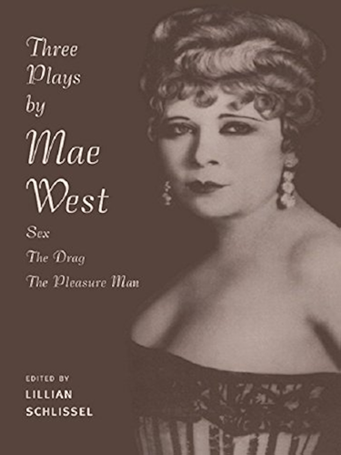 Download Three Plays by Mae West: Sex, The Drag and Pleasure Man (English Edition) PDF