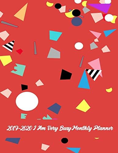 2019-2020 I Am Very Busy Monthly Planner: 24 Months Pretty Simple Calendar Planner - Get Organized. Get Focused. Take Action Today and Achieve Your Goals