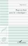 Pour en finir avec le classique