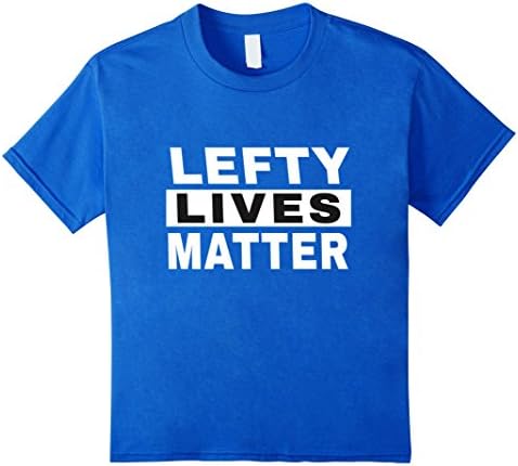 Kids Lefty Lives Matter Funny Left Handed T Shirt 6 Royal Blue