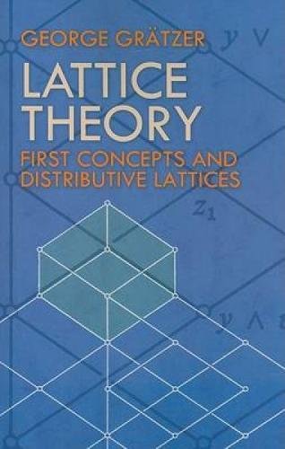 Lattice Theory: First Concepts and Distributive Lattices (Dover Books on Mathematics)