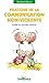 n°45 Pratique de la communication non-violente (Pratiques) by 