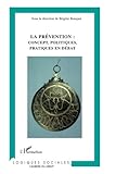 Image de La prévention: Concept, politiques, pratiques en débat (French Edition)