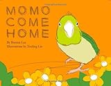 Momo, Come Home by Bonnie Lee, Tzuling Liu