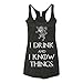 Game of Thrones Tank Top I drink and I know things Shirt (Large, Black)