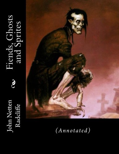 Fiends, Ghosts and Sprites: (Annotated)