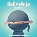 Hello Ninja