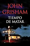 Tiempo de matar (Spanish Edition)