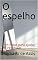 Livro O espelho : com notas para ajudar no Vestibular