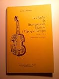Les Règles de l'interprétation musicale à l'époque baroque, XVIIe et XVIIIe siècle (édition anglaise). Tous les instruments by 