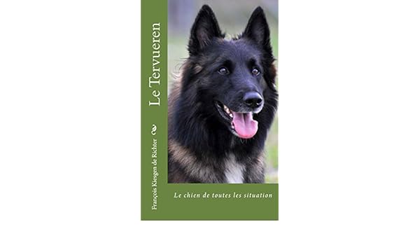 Le Tervueren Le Chien De Toute Les Situations Les Chiens