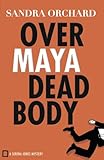 Over Maya Dead Body (Serena Jones Mysteries)