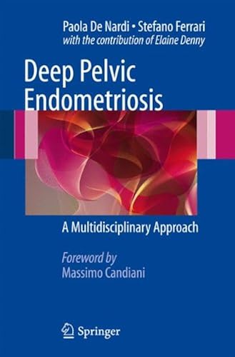 Download Deep Pelvic Endometriosis: A Multidisciplinary Approach PDF