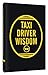 Taxi Driver Wisdom: 20th Anniversary Edition by Risa Mickenberg, Joanne Dugan