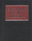 Encyclopedia of the Holocaust by 