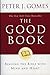 The Good Book: Reading the Bible with Mind and Heart by Peter J Gomes